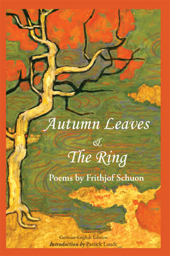 Autumn Leaves & The Ring: Poems by Frithjof Schuon