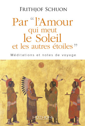 Par “l'Amour qui meut le Soleil et les autres étoiles” : Méditations et notes de voyage