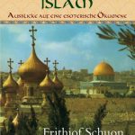 Christentum - Islam: Ausblicke auf eine esoterisch Ökumene (e-Book)